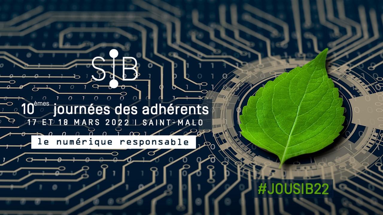 Les 10èmes journées des Adhérents du SIB – 17&18 mars 2022